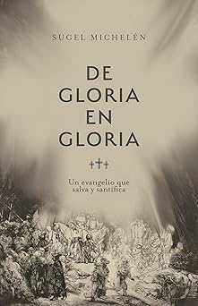 de gloria en gloria / spa from glory to glory 1st edition sugel michela c n 1087785189, 978-1087785189