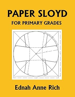 paper sloyd a handbook for primary grades 1st edition ednah anne rich 1633340937, 978-1633340930