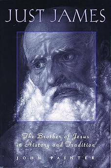just james the brother of jesus in history and tradition 1st edition john painter ,d moody smith 0800631692,