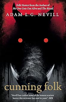 cunning folk a folk horror thriller from the author of no one gets out alive and the ritual 1st edition adam