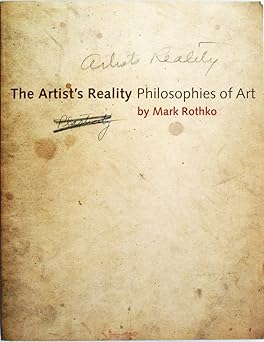 the artist s reality philosophies of art 1st edition mark rothko ,christopher rothko ,kate prizel rothko