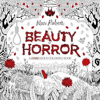 the beauty of horror 1 a goregeous coloring book 1st edition alan robert 1631407287, 978-1631407284