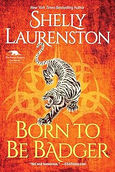 born to be badger a witty shifter rom com 1st edition shelly laurenston 1496730178, 978-1496730176