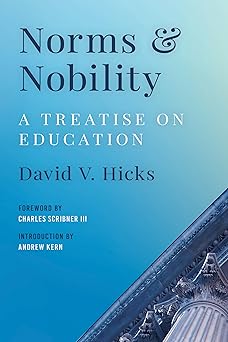 norms and nobility a treatise on education 1st edition david v hicks ,andrew kern ,charles scribner iii