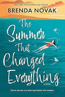 the summer that changed everything a beach read novel 1st edition brenda novak 0778387682, 978-0778387688