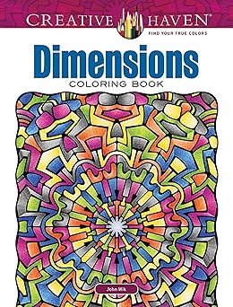 creative haven dimensions coloring book relax and find your true colors 1st edition john wik ,creative haven