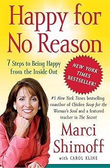 happy for no reason 7 steps to being happy from the inside out 1st edition marci shimoff ,carol kline