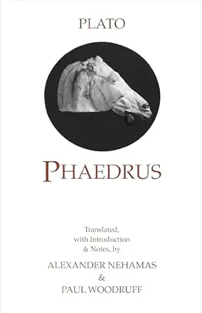phaedrus 1st edition plato ,alexander nehamas ,paul woodruff 0872202208, 978-0872202207