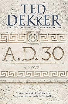 a d 30 a novel 1st edition ted dekker 1455578541, 978-1455578542