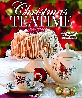 christmas teatime celebrating the holiday with afternoon tea 1st edition lorna ables reeves 1940772648,