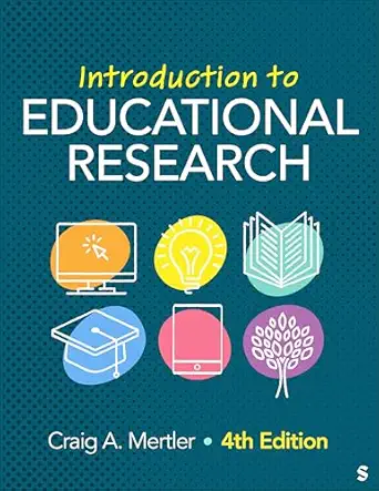 introduction to educational research 1st edition craig a mertler 1071903152, 978-1071903155