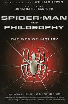 spider man and philosophy the web of inquiry 1st edition jonathan j sanford ,william irwin 0470575603,