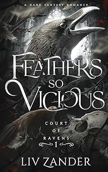 feathers so vicious a dark fantasy romance 1st edition liv zander 1955871086, 978-1955871082