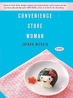 convenience store woman a novel 1st edition sayaka murata ,ginny tapley takemori 0802129625, 978-0802129628