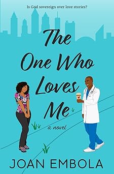 the one who loves me 1st edition joan embola 1838450025, 978-1838450021