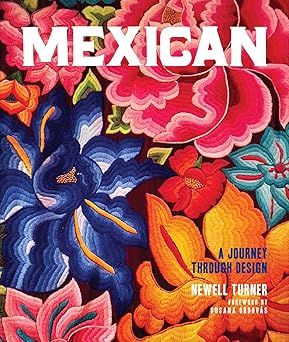 mexican a journey through design 1st edition newell turner ,susana ordova s 0865654239, 978-0865654235