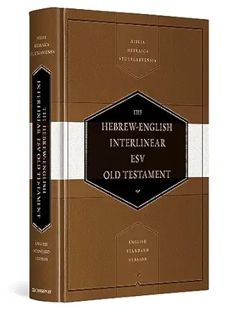 hebrew english interlinear esv old testament biblia hebraica stuttgartensia and english standard version 1st