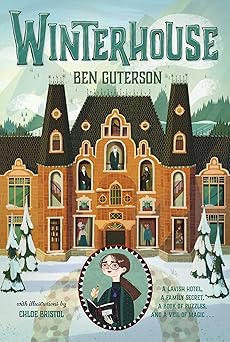 winterhouse 1st edition ben guterson ,chloe bristol 1250294193, 978-1250294197