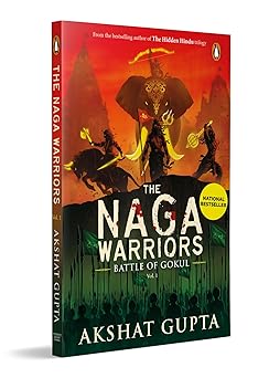 the naga warriors 1 battle of gokul vol 1 1st edition akshat gupta 0143465937, 978-0143465935