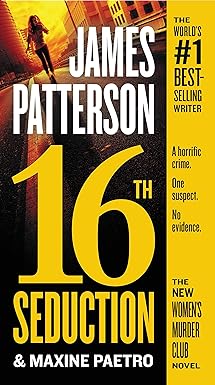 16th seduction 1st edition james patterson ,maxine paetro 1538744414, 978-1538744413