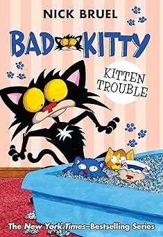 bad kitty kitten trouble 1st edition nick bruel 1250233283, 978-1250233288