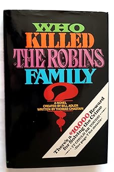 who killed the robins family and where and when and how and why did they die 1st edition bill adler ,thomas