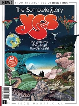 prog special the complete story of yes the epic history of prog rocks greatest band 1st edition future