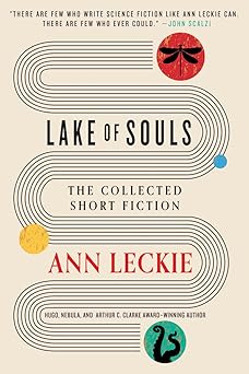 lake of souls the collected short fiction 1st edition ann leckie 0316553689, 978-0316553681