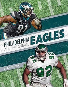 philadelphia eagles all time greats 1st edition ted coleman 1634943805, 978-1634943802