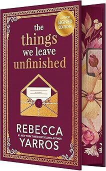 the things we leave unfinished 1st edition rebecca yarros 1682816311, 978-1682816318