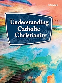 understanding catholic christianity 1st edition saint mary\\\'s press 1641211806, 978-1641211802
