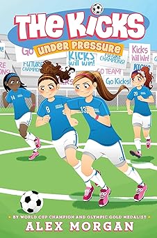 under pressure 1st edition alex morgan 1481481517, 978-1481481519