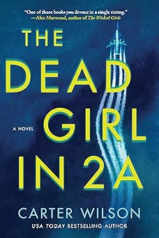 the dead girl in 2a a novel 1st edition carter wilson 1492686034, 978-1492686033