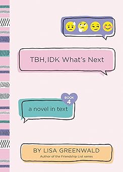 tbh #4 tbh idk whats next 1st edition lisa greenwald 0062690000, 978-0062690005