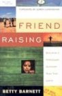 friend raising 1st edition betty j barnett 1576582833, 978-1576582831