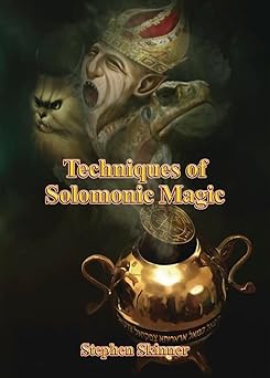 techniques of solomonic magic 1st edition dr stephen skinner 0738748064, 978-0738748061