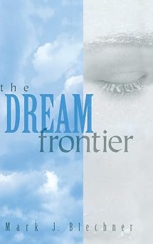 the dream frontier 1st edition mark blechner 0881632244, 978-0881632248