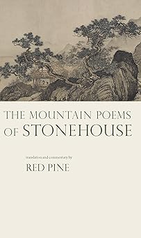 the mountain poems of stonehouse 1st edition stonehouse ,red pine 1556594550, 978-1556594557