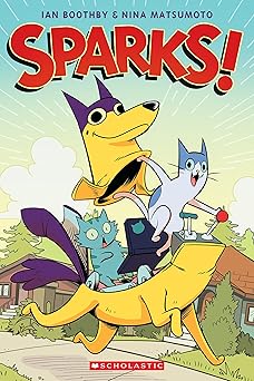 sparks 1st edition ian boothby ,nina matsumoto 1338029460, 978-1338029468