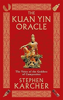 the kuan yin oracle 1st edition stephen karcher 0749941332, 978-0749941338
