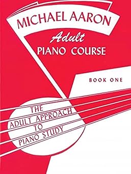michael aaron piano course adult piano course bk 1 the adult approach to piano study 1st edition michael