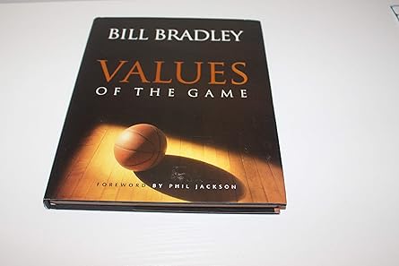 values of the game 1st edition bill bradley ,phil jackson 157965116x, 978-1579651169