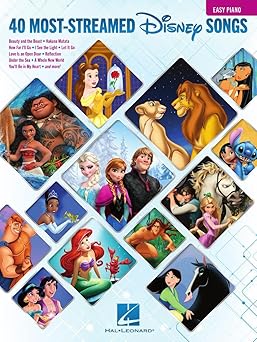 the 40 most streamed disney songs easy disney piano sheet music songbook for beginners 1st edition disney