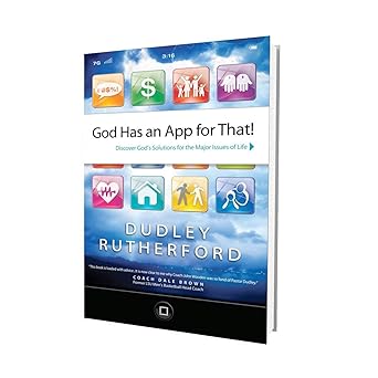 god has an app for that discover gods solution for the major issues of life 1st edition dudley rutherford