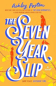 the seven year slip 1st edition ashley poston 0593638840, 978-0593638842