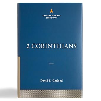 2 corinthians the christian standard commentary 1st edition david e garland 1535924896, 978-1535924894