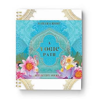 a yogic path reflective journal 1st edition sahara rose ketabi ,danielle noel 1465493344, 978-1465493347