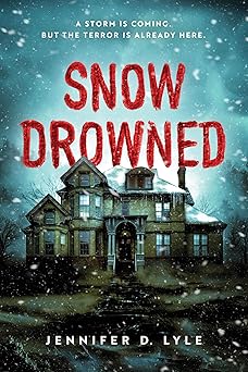 snow drowned 1st edition jennifer d lyle 1728270944, 978-1728270944