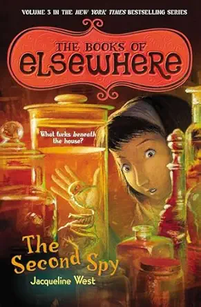 the second spy the books of elsewhere volume 3 1st edition jacqueline west 0142426083, 978-0142426081