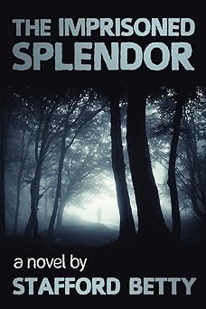 the imprisoned splendor 1st edition stafford betty 1907661980, 978-1907661983